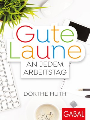 cover image of Gute Laune an jedem Arbeitstag